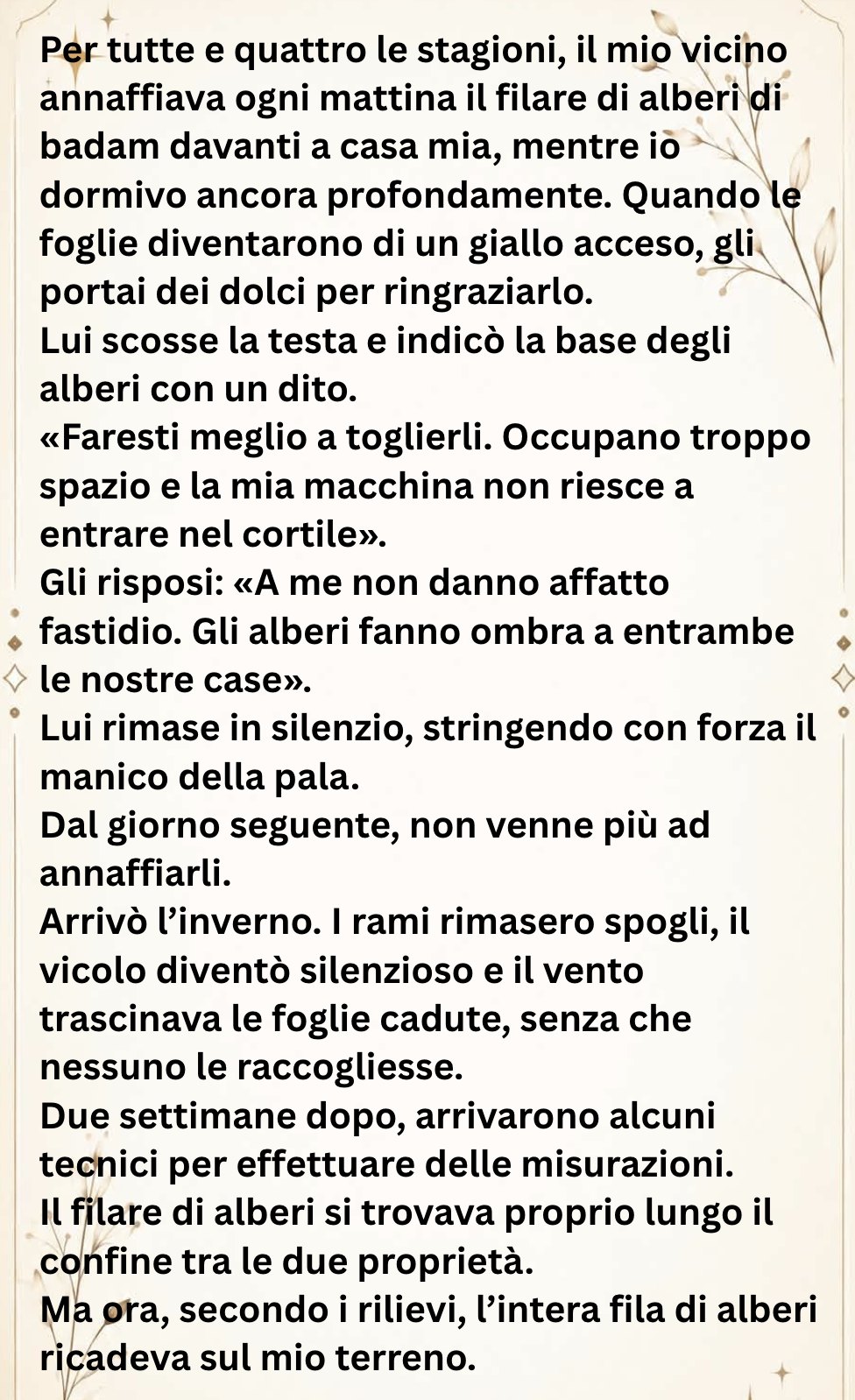 Il filare degli alberi che nascondeva un segreto